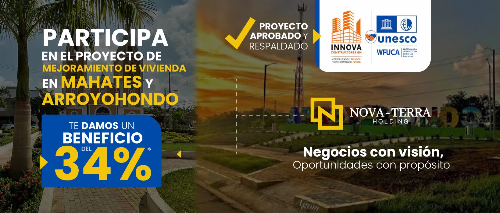 Participa en el proyecto de mejoramiento de vivienda en Mahates y Arroyohondo, con un beneficio del 34%. Proyecto aprobado y respaldado por Innova Constructores GM y UNESCO WFUCA.